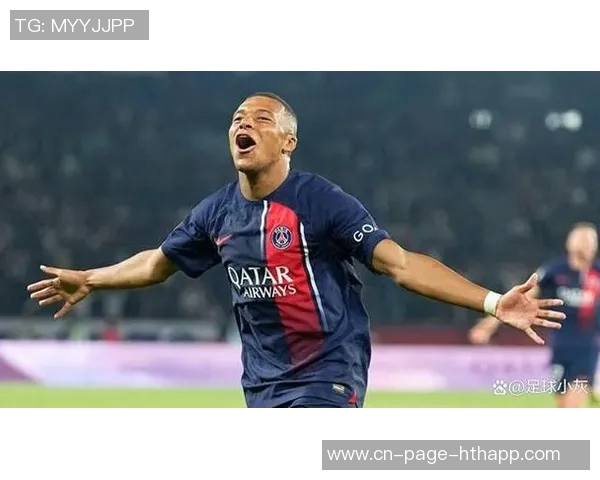 姆巴佩赛后激励全队保持领先信心争取更大胜利